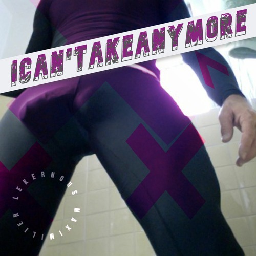 iCan'TakeAnymore B (Original Version)