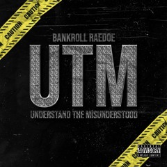 Bankroll RaeDoe - UTM [Thizzler Exlusive]