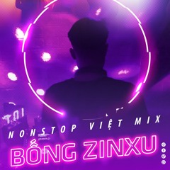 NONSTOP VIỆT MIX 2023 - Anh Mới Chính Là Người Em Yêu - DJ BỐNG ZINXU RMX
