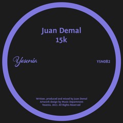 PREMIERE: Juan Demal - 15k [Yesenia]