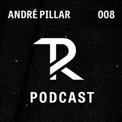 André Pillar: Podcast Set 008