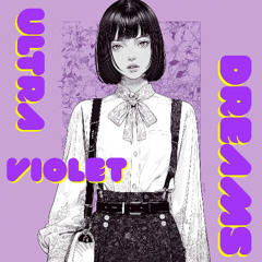 Ultraviolet Dreams