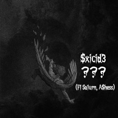 ??? (Ft Saturn, A$hess)