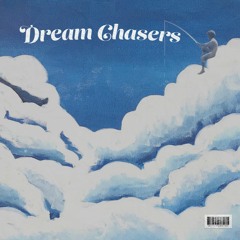 Dream Chasers ft. 6ixOwee