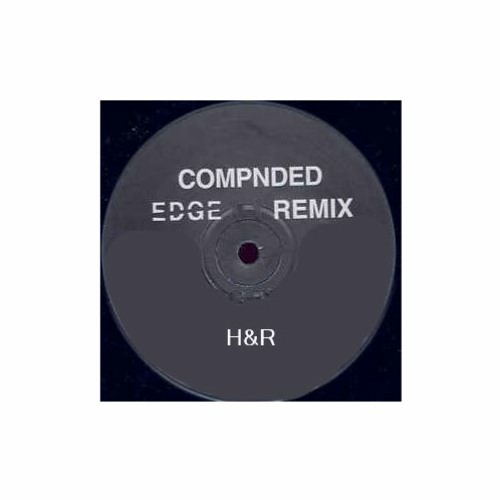 H&R - Compounded Edge Remix