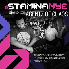 Agentz of Chaos @ Stamina NYE (December 31st, 2024)
