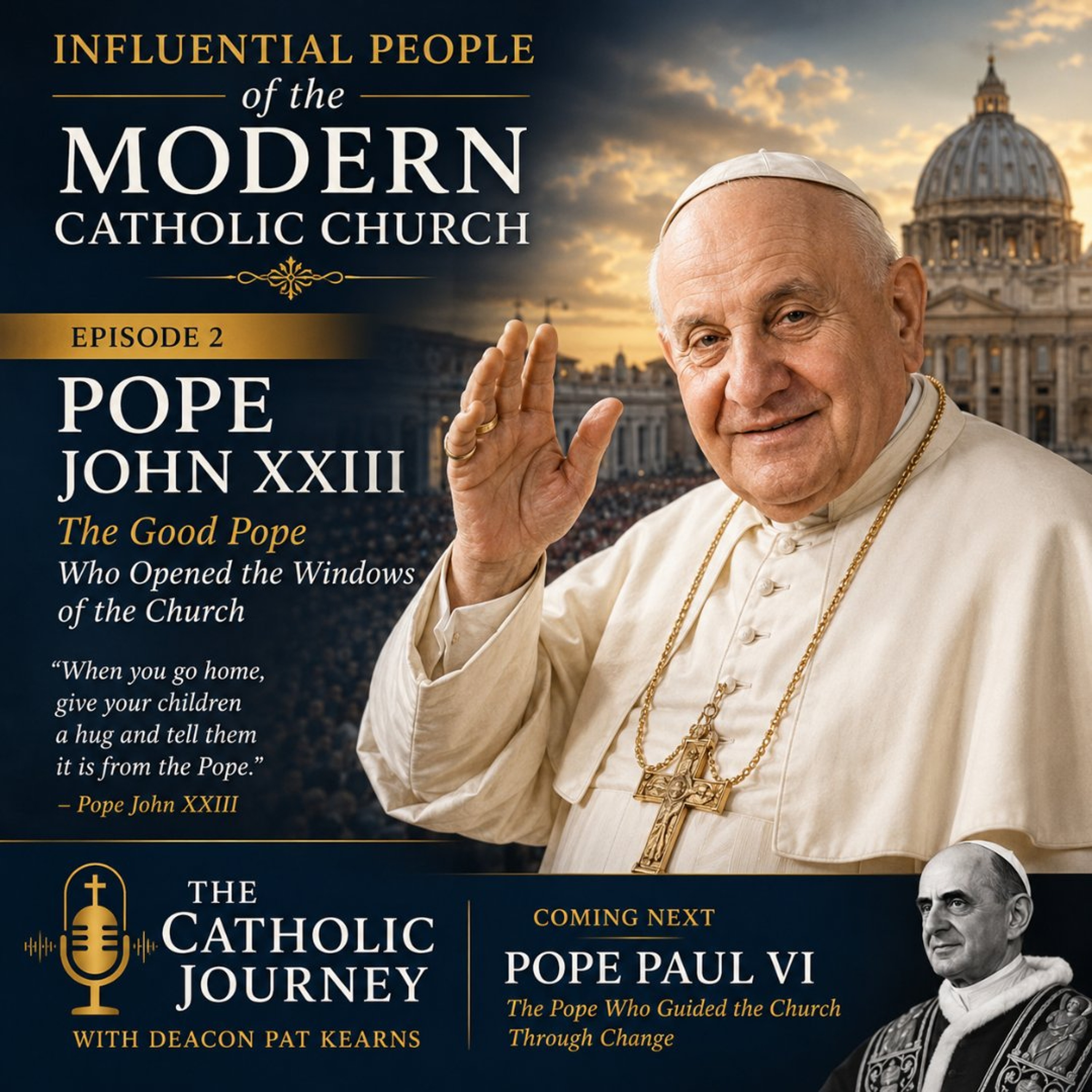 Pope John XXIII The Good Pope  Who Opened the windows of the Church
