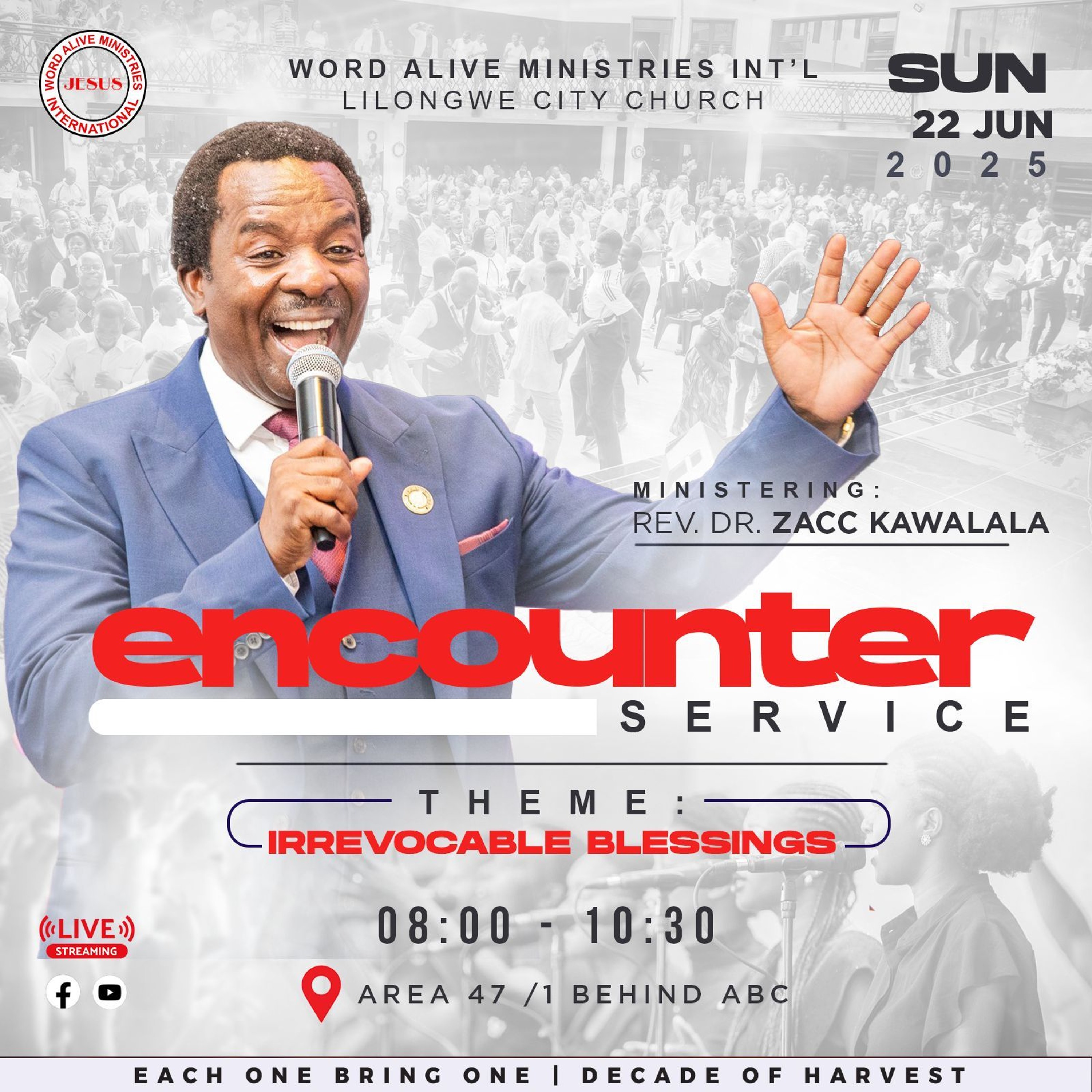 Encounter Service Rev Dr Zacc Kawalala "Irrevocable Blessings"