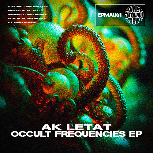 Ak Letat - Wandering Tone (Original Mix)(Occult Frequencies EP)(EPMAU61)(Shady SideChain Label)