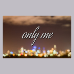 Only Me