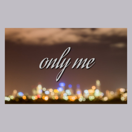 Only Me