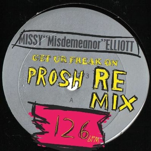 Get Ur Freak On (PROSH Remix) FREE