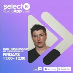 Let There Be House - Select Radio 4.9.2020