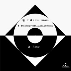 CR005_Dj E.B. & Gus Caram - Pra Sempre (ft. Xuan Arfenoni)