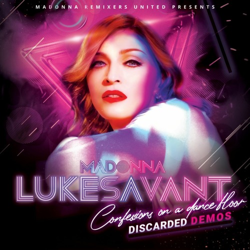 Stream The Official Madonna Remixers United Listen To Confessions On A Dance Floor By Lukesavant Discarded Demos Playlist Online For Free Soundcloud