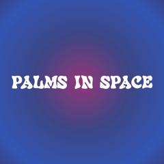 Palms In Space