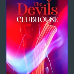ebook [read pdf] 📖 The Devils Clubhouse: “Where Evil goes for Fun” Read online