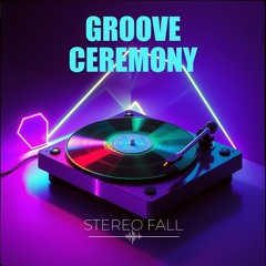 Groove Ceremony