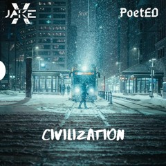 Civilization - JaKe X Feat PoetED