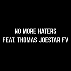 NO MORE HATERS