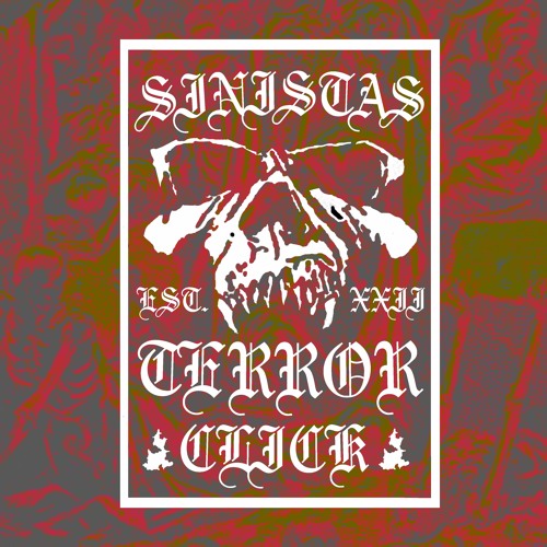 SINISTAS TERROR CLICK - ALGO ENFERMO (PROD. DJ SINIESTRO 99)