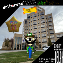 [oh well onto the Pipepeanutbutter] DELAY DEFEND DEPOSE it's a time for you to DELAY (DR: TSF)