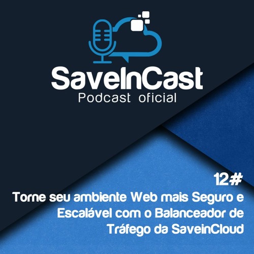 Episódio 12 - Torne Seu Ambiente Web Seguro E Escalável Com O Balanceador De Tráfego