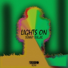 Sunny Suljic - LIGHTS ON (Zentro Remix)