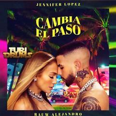 Jennifer Lopez, Rauw Alejandro - Cambia El Paso - DJ FUri DRUMS EXtended House Club Remix FREE