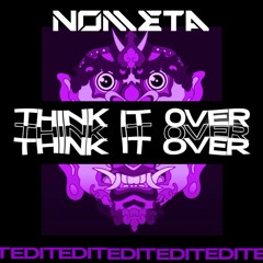 BOTCASH - Think It Over [Nometa Edit]「Free Release」