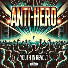 Youth in Revolt - Anti-Hero