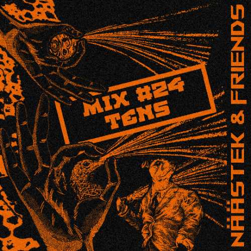 NääsTek & Friends Minimix #24: Tens