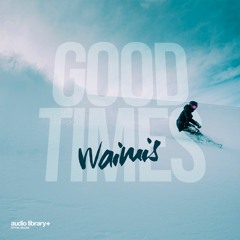 Good Times - Waimis | Free Background Music | Audio Library Release