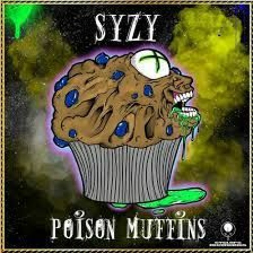 SYZY - POISON MUFFINS (Dextrobot Bootleg) {clip}