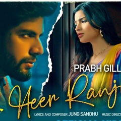 Heer Ranjha - Punjabi Song 2021