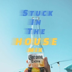 Stuck In The HOUSE