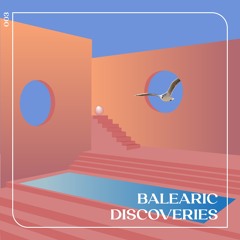 Balearic Discoveries #3 - Guestmix By MOQST