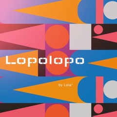 Lopolopo by Lala