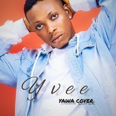YVEE -YAWA COVER.mp3