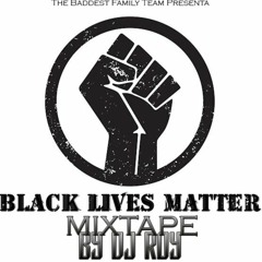 Black Lives Matter Mixtape By Dj Roy TBFT506