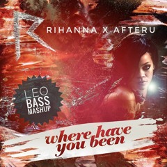 Rihanna x AfterU - Where have you been Dushanbe (Leo Bass Techno Mashup 2020)