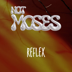 NOT MOSES - REFLEX (MACCABI)