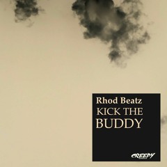 Rhod Beatz - Kick The Buddy