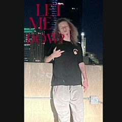 Let Me Down -D1STR3SS3D