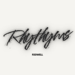 R3dwell - Rythyms