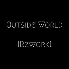 Mønøcrme - Outside World (Rework)