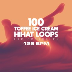 Toffee Ice Cream Hihat Loops 126BPM Demo
