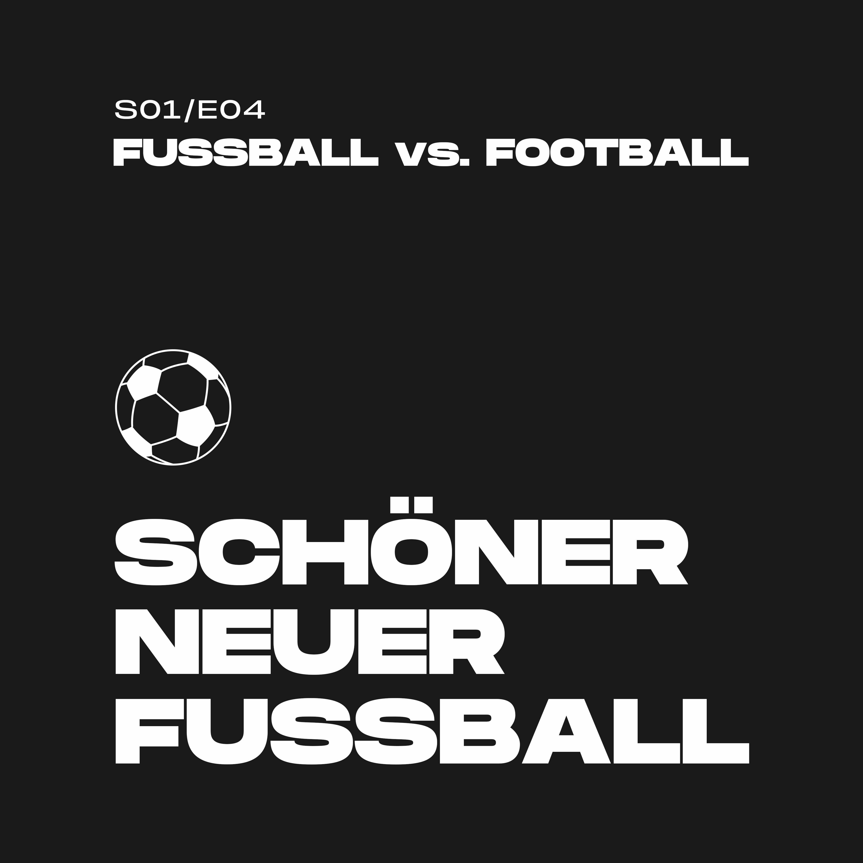 #04 - Fußball vs. Football