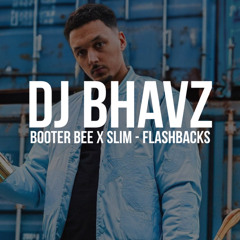 Booter Bee x Slim - Flashbacks | DJ Bhavz