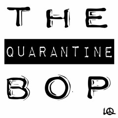The Quarantine BOP